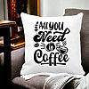 Perna Decorativa, All You Need is Coffee, 40x40 cm, Alba, Mata, Husa Detasabila, Burduf 23 Mata