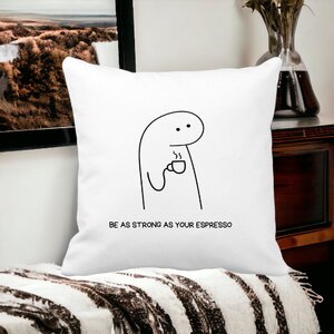 Be As Strong As Your Espresso