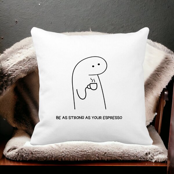 Perna Decorativa, Be As Strong As Your Espresso, 40x40 cm, Alba, Mata, Husa Detasabila, Burduf 14 Alba