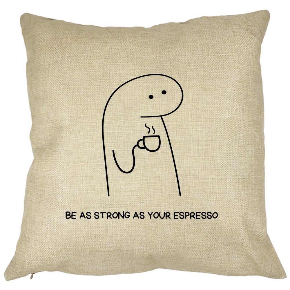 Perna Decorativa, Be As Strong As Your Espresso, 40x40 cm, Husa Detasabila, Burduf 11 Perna Decorativa