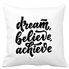 Perna Decorativa, Dream Believe Achieve, 40x40 cm, Alba, Mata, Husa Detasabila, Burduf 19 Perna Decorativa
