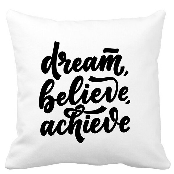 Perna Decorativa, Dream Believe Achieve, 40x40 cm, Alba, Mata, Husa Detasabila, Burduf 13 Perna Decorativa