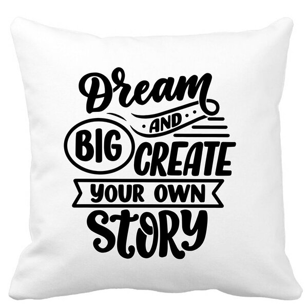 Perna Decorativa, Dream Big and Create Your Own Story, 40x40 cm, Alba, Mata, Husa Detasabila, Burduf 11 Perna Decorativa