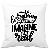 Perna Decorativa, Everything You can Imagine is Real, 40x40 cm, Alba, Mata, Husa Detasabila, Burduf 16 Perna Decorativa