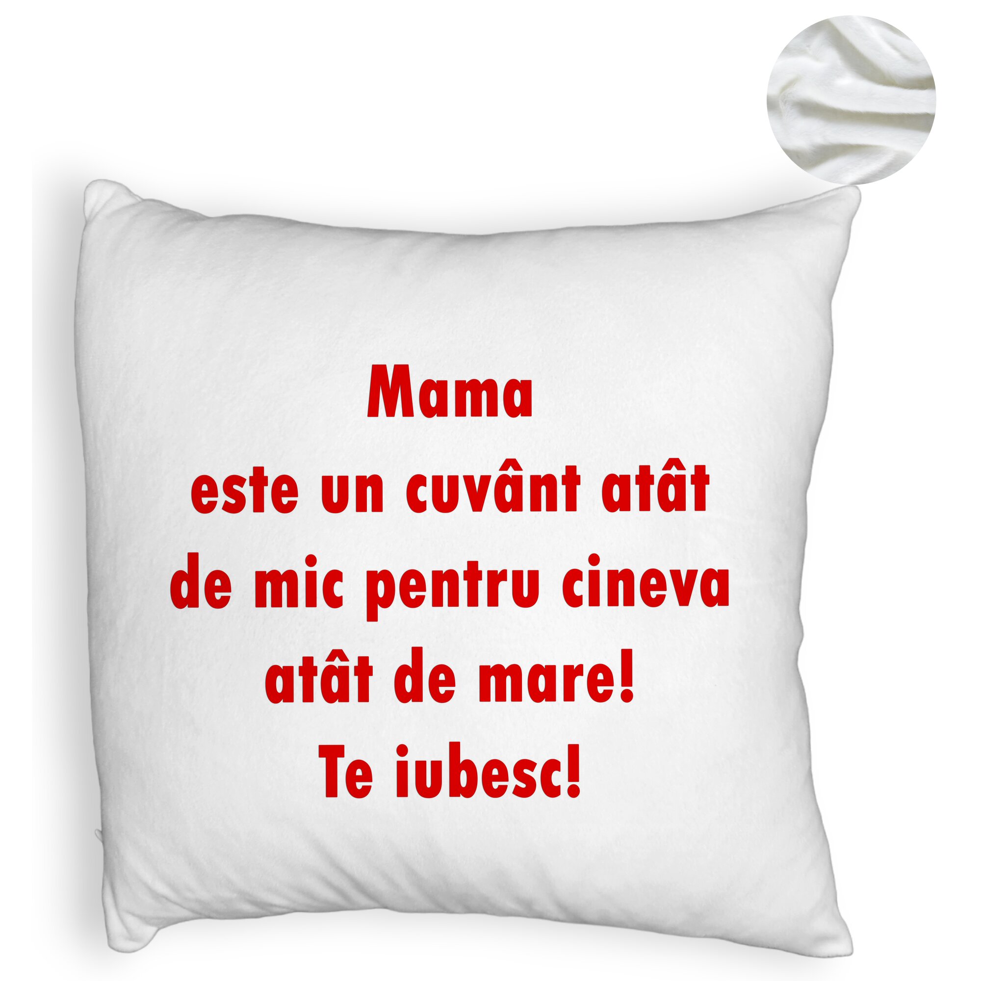 Perna Decorativa Fluffy, Model Pentru Mama Te iubesc, 40x40 cm, Alba, Husa Detasabila, Burduf 6 Model Pentru Mama Te iubesc