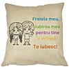 Perna Decorativa Fratele meu 3, 40x40 cm, Husa Detasabila, Burduf 16 Perna Decorativa Fratele meu 3