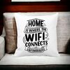 Perna Decorativa, Home is Where WIFI Connects Automatically, 40x40 cm, Alba, Mata, Husa Detasabila, Burduf 18 40x40 cm
