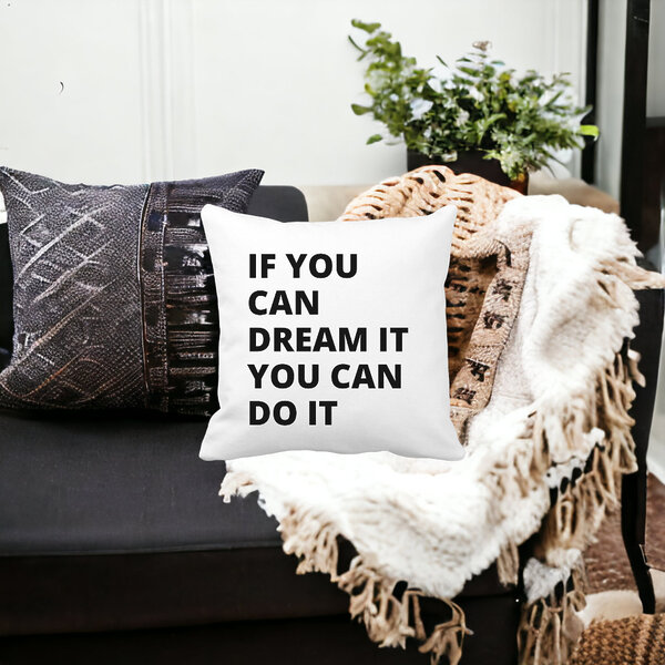 Perna Decorativa, If You can dream it You can do it, 40x40 cm, Alba, Mata, Husa Detasabila, Burduf 14 If You can dream it You can do it