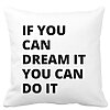 Perna Decorativa, If You can dream it You can do it, 40x40 cm, Alba, Mata, Husa Detasabila, Burduf 19 Perna Decorativa