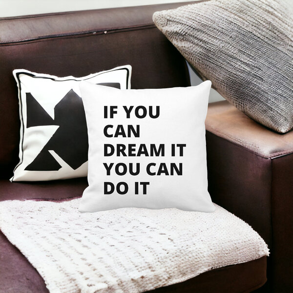 Perna Decorativa, If You can dream it You can do it, 40x40 cm, Alba, Mata, Husa Detasabila, Burduf 15 40x40 cm