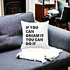 Perna Decorativa, If You can dream it You can do it, 40x40 cm, Alba, Mata, Husa Detasabila, Burduf 23 Mata