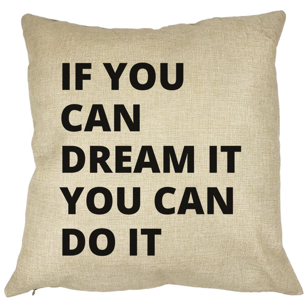 Perna Decorativa, If You can dream it You can do it, 40x40 cm, Husa Detasabila, Burduf 11 Perna Decorativa