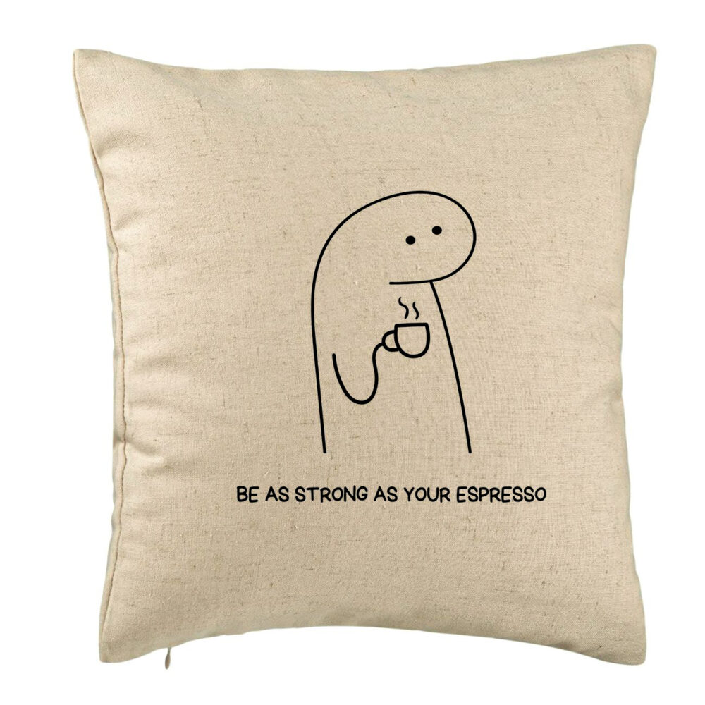 Perna Decorativa, Model Be As Strong As Your Espresso, 40x40 cm, Bej, Husa Detasabila, Burduf 5 Perna Decorativa