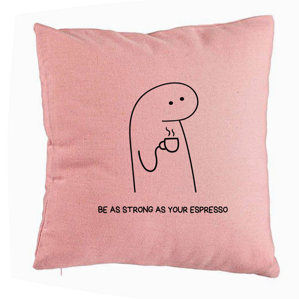 Perna Decorativa, Model Be As Strong As Your Espresso, 40x40 cm, Roz, Husa Detasabila, Burduf 5 Perna Decorativa