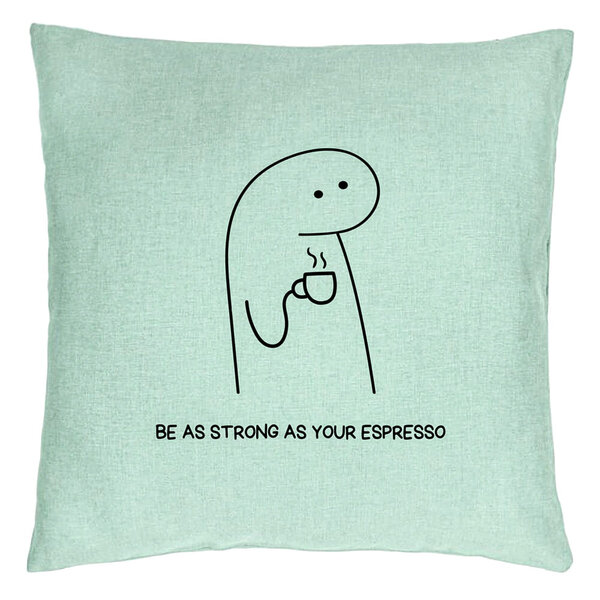 Perna Decorativa, Model Be As Strong As Your Espresso, 40x40 cm, Verde Menta, Husa Detasabila, Burduf 15 Perna Decorativa