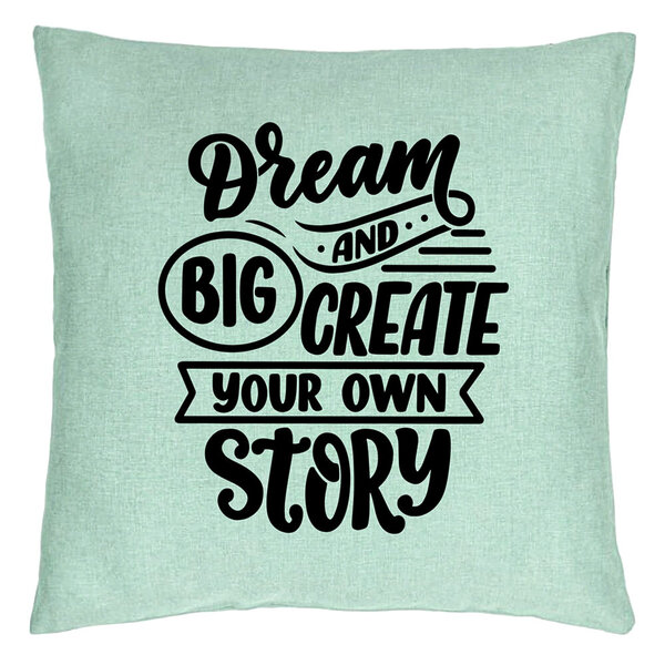 Perna Decorativa, Model Dream Big and Create Your Own Story, 40x40 cm, Verde Menta, Husa Detasabila, Burduf 15 Perna Decorativa