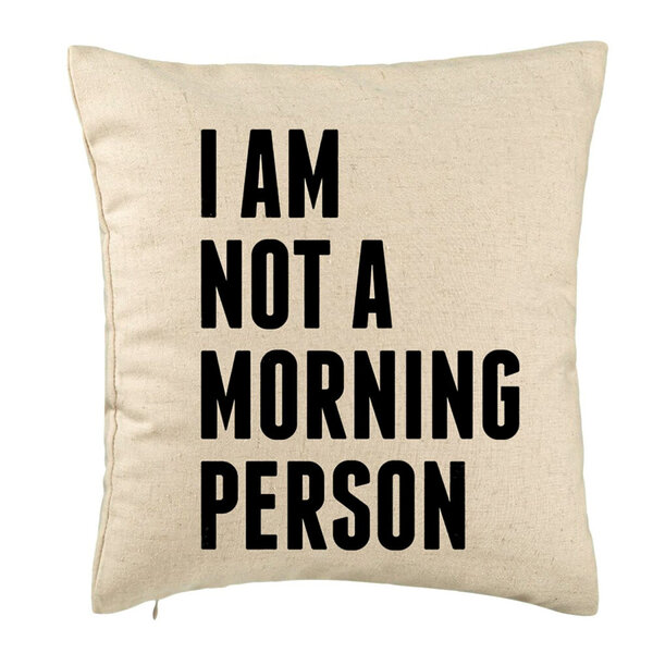 Perna Decorativa, Model I Am Not A Morning Person, 40x40 cm, Bej, Husa Detasabila, Burduf 5 Perna Decorativa