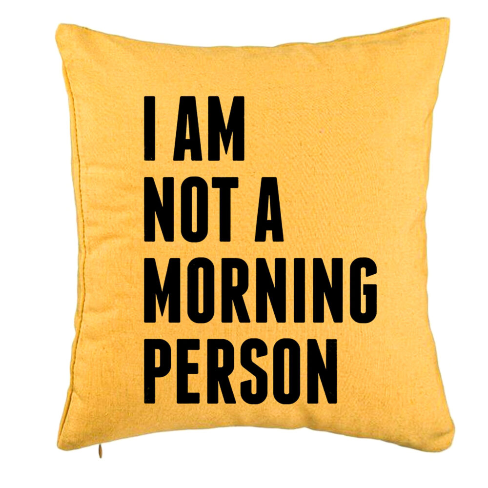Perna Decorativa, Model I Am Not A Morning Person, 40x40 cm, Galben, Husa Detasabila, Burduf 5 Perna Decorativa