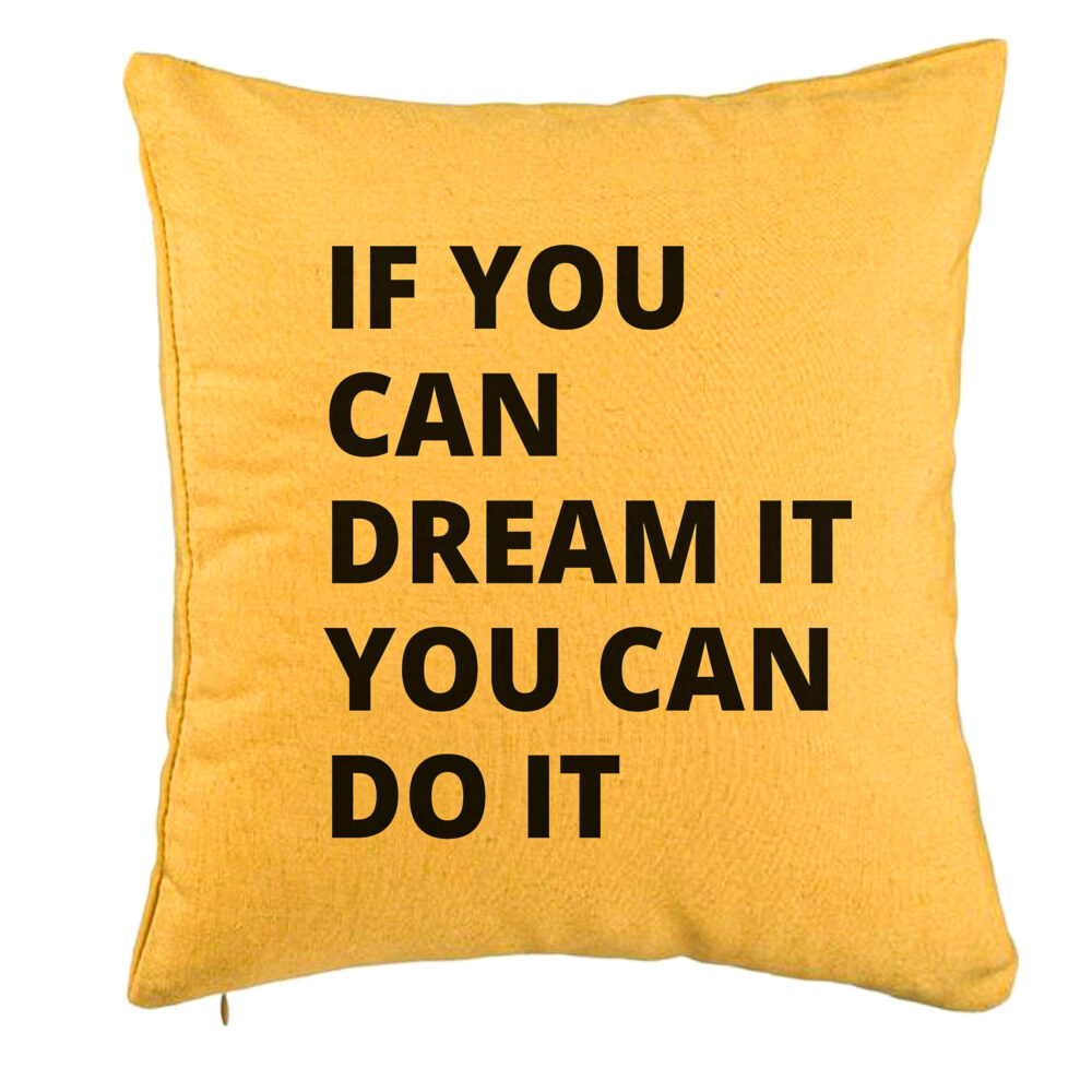 Perna Decorativa, Model If You can dream it You can do it, 40x40 cm, Galben, Husa Detasabila, Burduf 5 Perna Decorativa