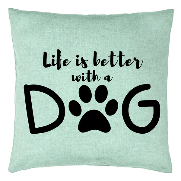 Perna Decorativa, Model Life is better with a Dog, 40x40 cm, Verde Menta, Husa Detasabila, Burduf 15 Perna Decorativa