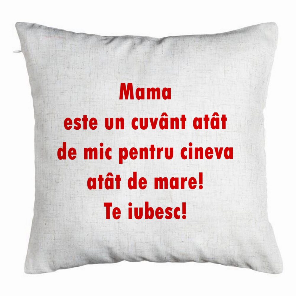 Perna Decorativa, Model Pentru Mama Te iubesc, 40x40 cm, Alb Murdar, Husa Detasabila, Burduf 5 Perna Decorativa