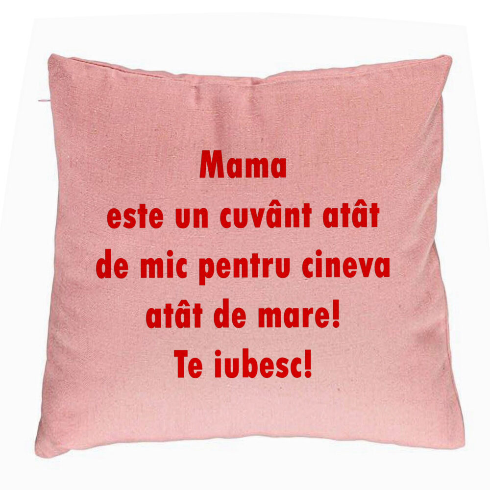 Perna Decorativa, Model Pentru Mama Te iubesc, 40x40 cm, Roz, Husa Detasabila, Burduf 5 Perna Decorativa