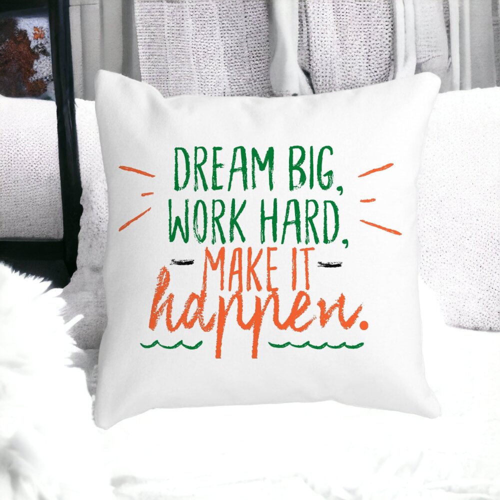 Perna Decorativa Patrata Dream Big Work Hard Make it Happen, 40x40 cm, Alba, Mata, Husa Detasabila, Burduf 13 Alba