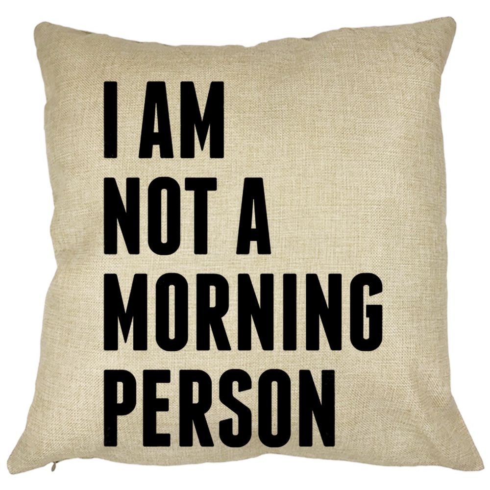 Perna Decorativa Patrata I Am Not A Morning Person, 40x40 cm, Husa Detasabila, Burduf 11 Perna Decorativa Patrata I Am Not A Morning Person