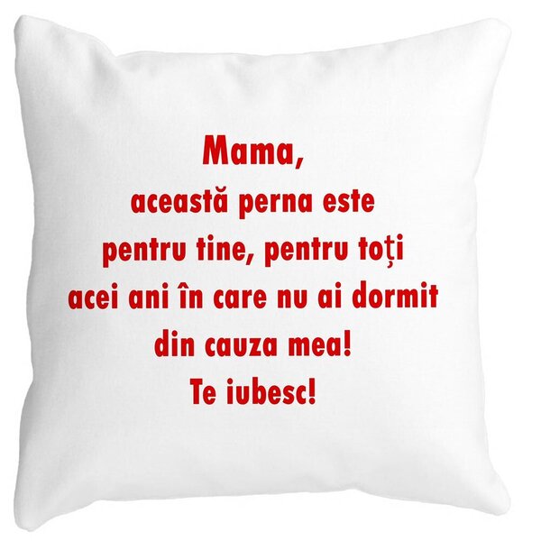 Perna Decorativa Patrata Pentru Mama Te iubesc 3,40x40 cm, Alba, Mata, Husa Detasabila, Burduf 11 Perna Decorativa Patrata Pentru Mama Te iubesc 3