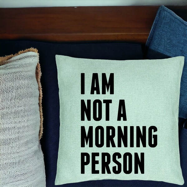 Perna Decorativa, Model I Am Not A Morning Person, 40x40 cm, Verde Menta, Husa Detasabila, Burduf 17 bsC0131 PhotoRoom 1