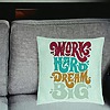 Perna Decorativa, Model Work Hard Dream Big, 40x40 cm, Verde Menta, Husa Detasabila, Burduf 23 bsc0121 PhotoRoom