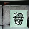 Perna Decorativa, Model Dream Big and Create Your Own Story, 40x40 cm, Verde Menta, Husa Detasabila, Burduf 26 bsc0247 PhotoRoom 3