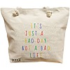 Geanta Canvas Tote pentru femei, model It’s just a bad day not a bad life, 40x51 cm, Bej, BEKZ® 16 Geanta Canvas Tote pentru femei