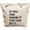 Geanta Canvas Tote pentru femei, model If you can dream it you can do it, 40x51 cm, Bej, BEKZ® 16 Geanta Canvas Tote pentru femei