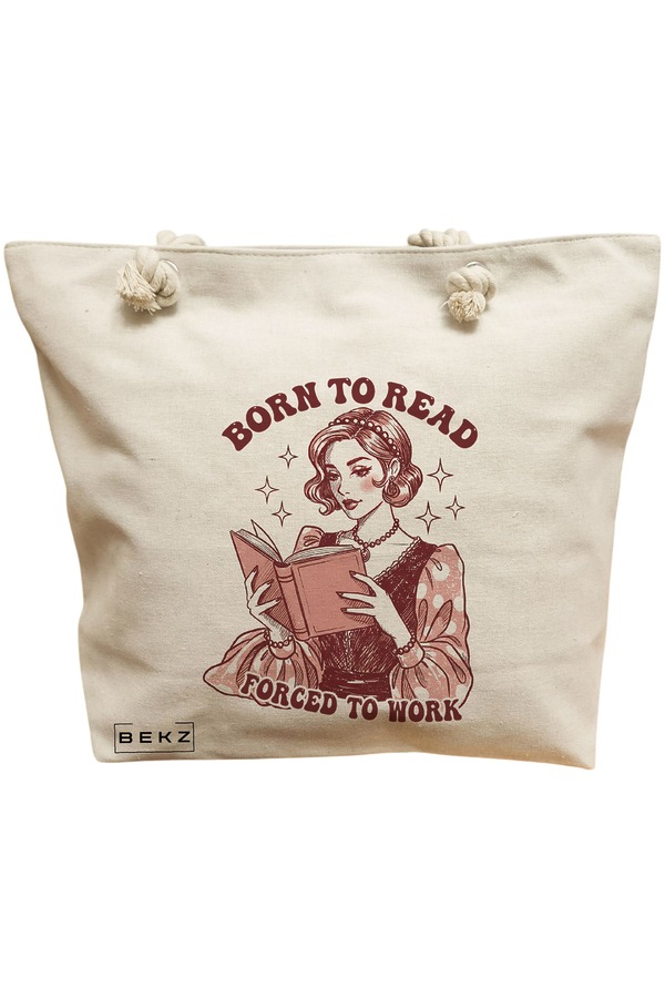 Geanta Canvas Tote pentru femei, model Born to read, Forced to work, 40x51 cm, Bej, BEKZ® 11 Geanta Canvas Tote pentru femei