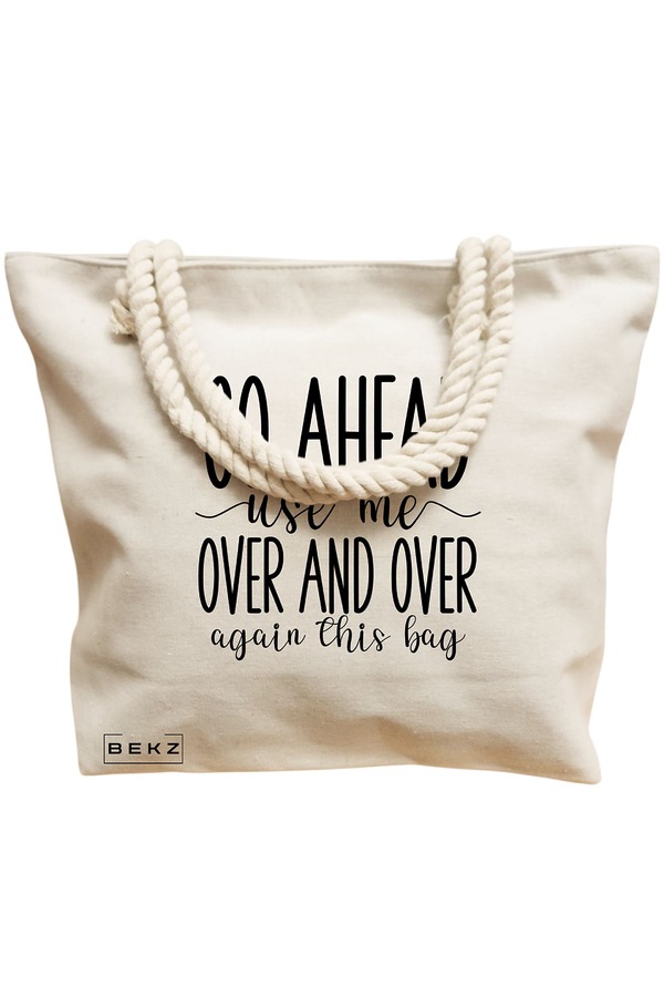 Geanta Canvas Tote pentru femei, model Go ahead use me, over and over again this bag, 40x51 cm, Bej, BEKZ® 11 model Go ahead use me