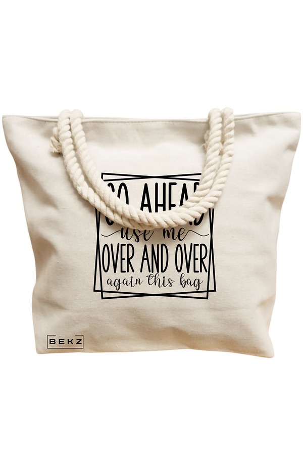 Geanta Canvas Tote pentru femei, model Go ahead use me, over and over again this bag 2, 40x51 cm, Bej, BEKZ® 12 model Go ahead use me