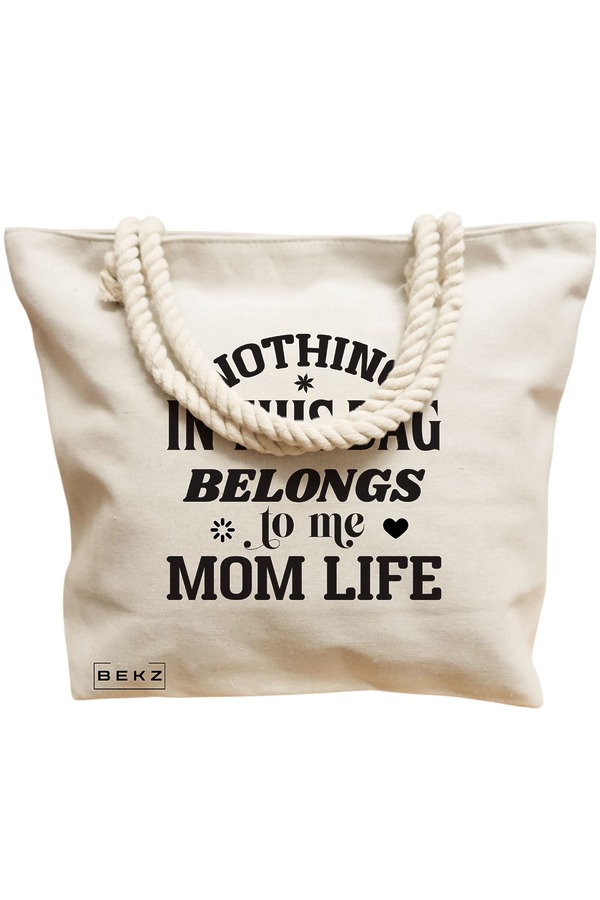 Geanta Canvas Tote pentru femei, model Nothing in this bag belongs to me Mom Life, 40x51 cm, Bej, BEKZ® 12 model Nothing in this bag belongs to me Mom Life