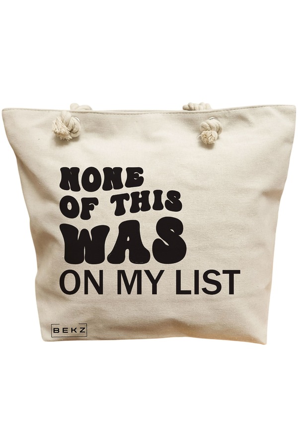 Geanta Canvas Tote pentru femei, model None of this was on my list, 40x51 cm, Bej, BEKZ® 11 Geanta Canvas Tote pentru femei