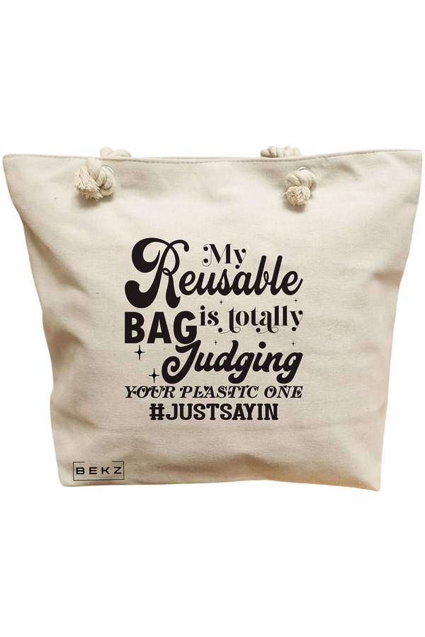 Geanta Canvas Tote pentru femei, model My reusable bag is totally judging your plastic one, 40x51 cm, Bej, BEKZ® 11 Geanta Canvas Tote pentru femei