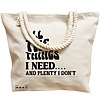 Geanta Canvas Tote pentru femei, model All the things I need and plenty I don’t, 40x51 cm, Bej, BEKZ® 17 model All the things I need and plenty I don’t