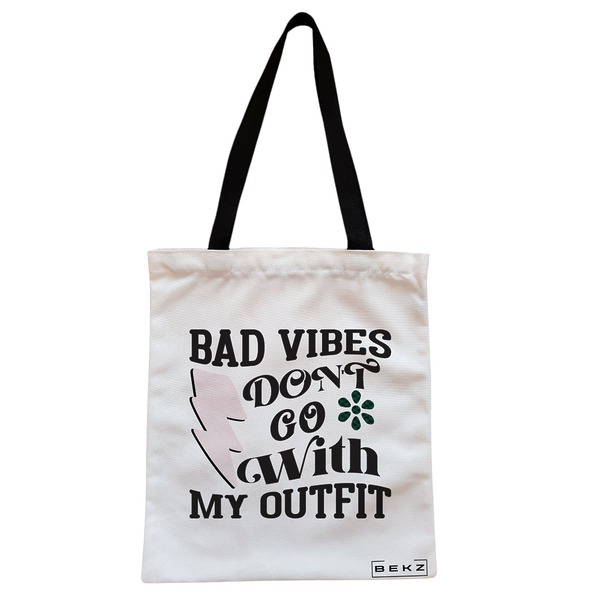 Geanta Canvas Tote pentru femei, model Bad vibes don't go with my outfit, 38x34.5 cm, Alba, BEKZ® 1 Geanta Canvas Tote pentru femei model Bad vibes dont go with my outfit 38x34.5 cm Alba BEKZ®