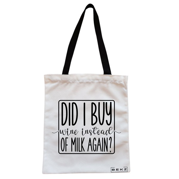 Geanta Canvas Tote pentru femei, model Did I buy wine instead of milk again?, 38x34.5 cm, Alba, BEKZ® 1 Geanta Canvas Tote pentru femei model Did I buy wine instead of milk again 38x34.5 cm Alba BEKZ®