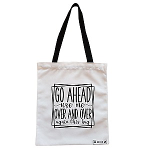 Geanta Canvas Tote pentru femei, model Go ahead use me, over and over again this bag 2, 38x34.5 cm, Alba, BEKZ®