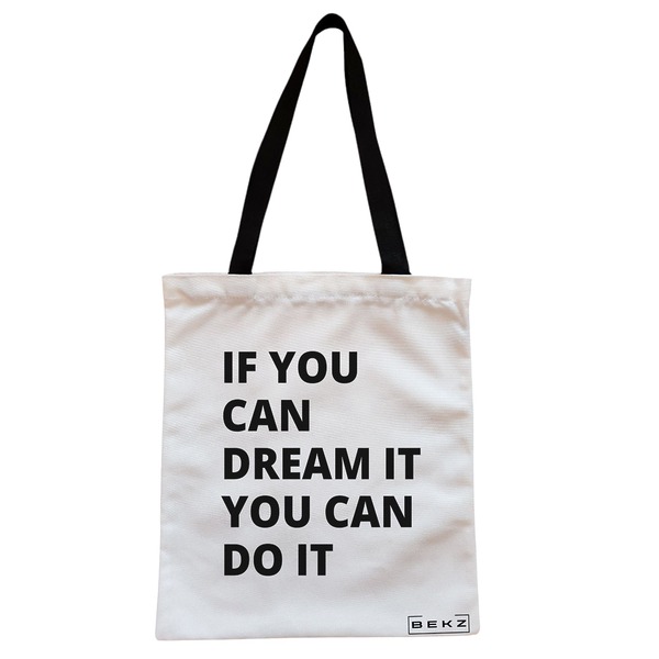 Geanta Canvas Tote pentru femei, model If you can dream it you can do it, 38x34.5 cm, Alba, BEKZ® 1 Geanta Canvas Tote pentru femei model If you can dream it you can do it 38x34.5 cm Alba BEKZ®