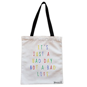 Geanta Canvas Tote pentru femei, model It’s just a bad day not a bad life, 38x34.5 cm, Alba, BEKZ®