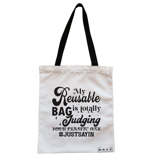 Geanta Canvas Tote pentru femei, model My reusable bag is totally judging your plastic one, 38x34.5 cm, Alba, BEKZ® 1 Geanta Canvas Tote pentru femei model My reusable bag is totally judging your plastic one 38x34.5 cm Alba BEKZ®