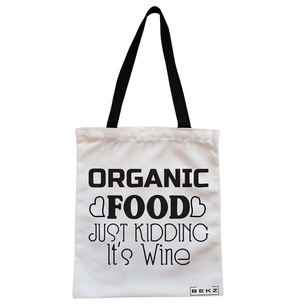Geanta Canvas Tote pentru femei model Organic food Just kidding its Wine 38x34.5 cm Alba BEKZ®