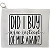 Portfard Cosmetice tip Plic, model Did I buy wine instead of milk again?, 23x18 cm, Alb, BEKZ® 13 Portfard Cosmetice tip Plic model Did I buy wine instead of milk again 23x18 cm Alb BEKZ®