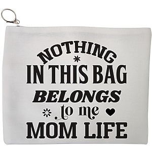 Portfard Cosmetice tip Plic, model Nothing in this bag belongs to me Mom Life, 23x18 cm, Alb, BEKZ®